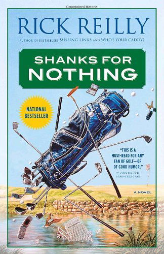 Shanks for Nothing: a Novel - Rick Reilly - Books - Anchor - 9780767906647 - May 8, 2007