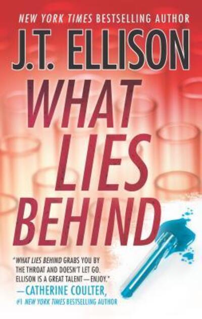 Cover for J. T. Ellison · What Lies Behind (Book) (2015)