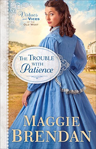 Cover for Maggie Brendan · The Trouble with Patience – A Novel (Pocketbok) (2015)