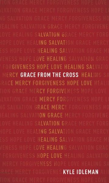 Cover for Kyle Idleman · Grace from the Cross (Paperback Book) (2018)