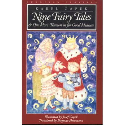 Cover for Karel Capek · Nine Fairy Tales: &amp; One More Thrown in for Good Measure (Paperback Book) (1996)