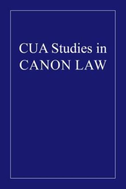 The Penal Remedies of the Code of Canon Law (1960) - Love - Livros - The Catholic University of America Press - 9780813225647 - 1 de outubro de 2013
