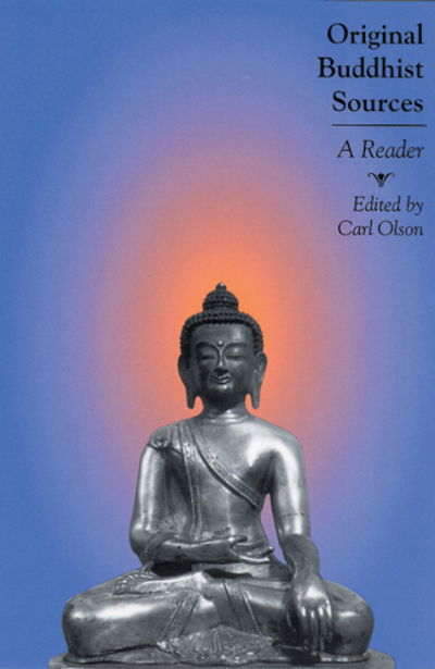 Cover for Carl Olson · Original Buddhist Sources: A Reader (Paperback Book) (2005)