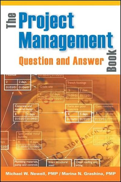 The Project Management Question and Answer Book - Michael Newell - Książki - HarperCollins Focus - 9780814471647 - 6 marca 2018