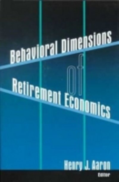 Cover for H Aaron · Behavioral Dimensions of Retirement Economics (Hardcover bog) (1999)