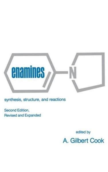 Cover for A G Cook · Enamines: Synthesis: Structure, and Reactions, Second Edition, (Hardcover Book) (1987)