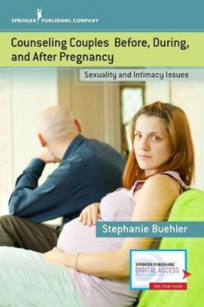 Cover for Stephanie Buehler · Counseling Couples Before, During, and After Pregnancy: Sexuality and Intimacy Issues (Paperback Book) (2018)