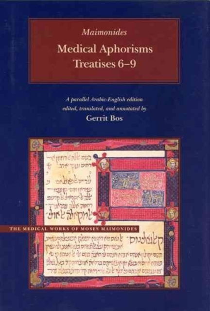 Cover for Moses Maimonides · Medical Aphorisms: Treatises 6-9 - Medical Works of Moses Maimonides (Hardcover Book) (2007)