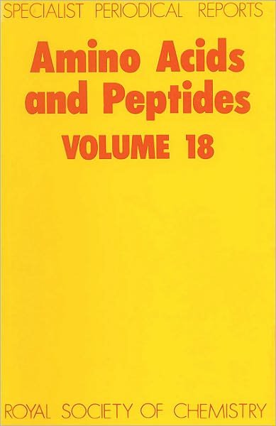 Cover for Royal Society of Chemistry · Amino Acids and Peptides: Volume 18 - Specialist Periodical Reports (Hardcover Book) (1987)