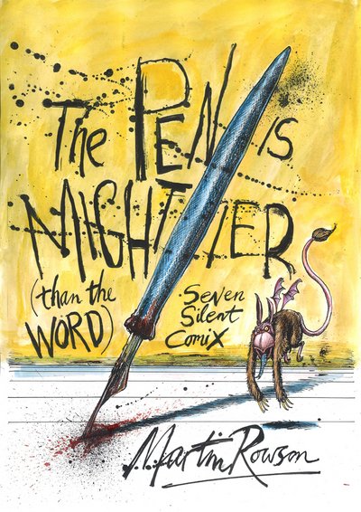 Cover for Martin Rowson · The Pen Is Mightier Than The Word: Seven Silent Comix (Paperback Book) (2018)