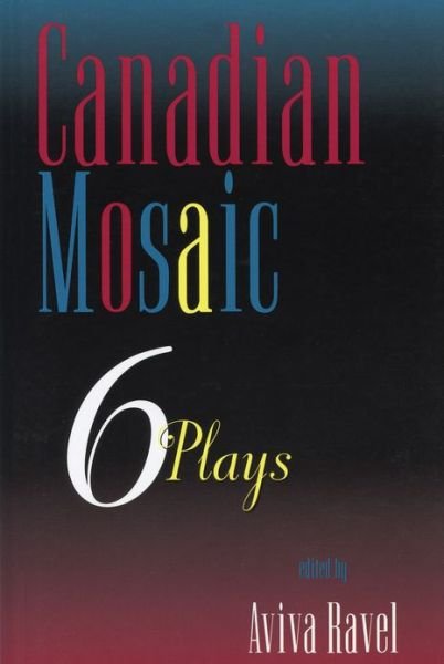Cover for Ravel · Canadian Mosaic: 6 Plays (Pocketbok) (1996)