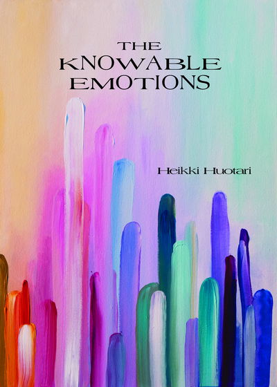 Cover for Heikki Huotari · The Knowable Emotions: Poems (Paperback Book) (2019)