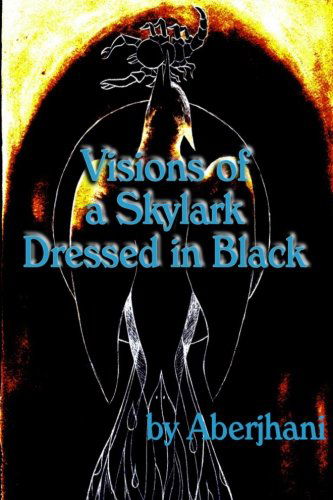 Cover for Aberjhani · Visions of a Skylark Dressed in Black (Paperback Book) [1st edition] (2012)