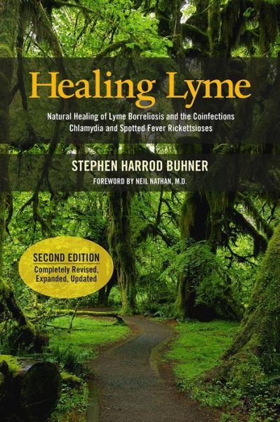 Cover for Stephen Harrod Buhner · Healing Lyme: Natural Healing of Lyme Borreliosis and the Coinfections Chlamydia and Spotted Fever Rickettsiosis, 2nd Edition (Paperback Bog) [2 Revised edition] (2016)