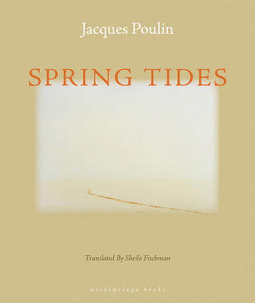 Cover for Jacques Poulin · Spring Tides (Paperback Book) [Translated by Sheila Fischman edition] (2007)