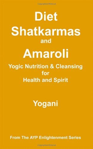 Cover for Yogani · Diet, Shatkarmas and Amaroli - Yogic Nutrition &amp; Cleansing for Health and Spirit (Ayp Enlightenment) (Taschenbuch) (2007)