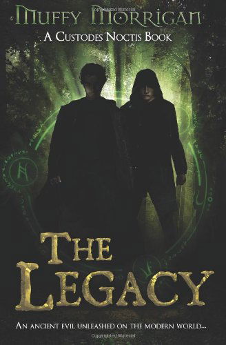 Cover for Muffy Morrigan · The Legacy: a Custodes Noctis Book (Paperback Bog) (2011)