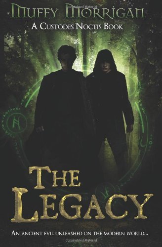Cover for Muffy Morrigan · The Legacy: a Custodes Noctis Book (Paperback Book) (2011)