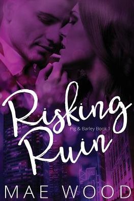 Cover for Mae Wood · Risking Ruin (Paperback Book) (2016)