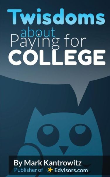 Cover for Mark Kantrowitz · Twisdoms About Paying for College (Paperback Book) (2015)