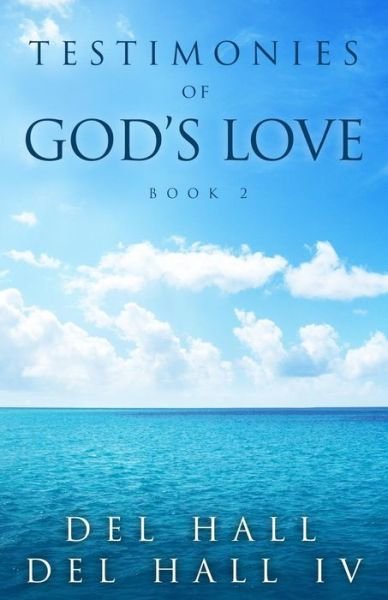 Cover for Del Hall Iv · Testimonies of God's Love - Book 2 (Paperback Bog) (2015)