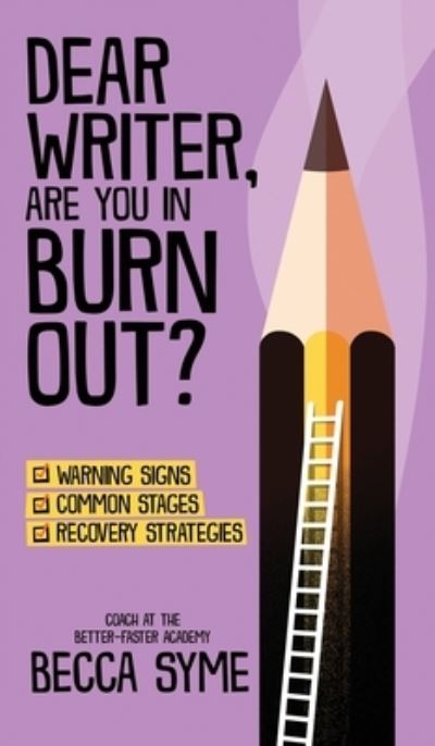 Cover for Becca Syme · Dear Writer, Are You In Burnout? (Book) (2022)