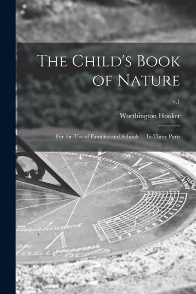 Cover for Worthington 1806-1867 Hooker · The Child's Book of Nature (Paperback Bog) (2021)