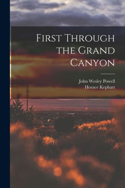 Cover for John Wesley Powell · First Through the Grand Canyon (Buch) (2022)