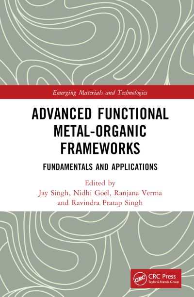 Advanced Functional Metal-Organic Frameworks: Fundamentals and Applications - Emerging Materials and Technologies -  - Books - Taylor & Francis Ltd - 9781032171647 - May 1, 2023