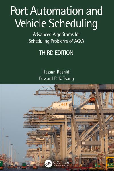 Rashidi, Hassan (Allameh Tabataba'i University, Tehran, Iran) · Port Automation and Vehicle Scheduling: Advanced Algorithms for Scheduling Problems of AGVs (Paperback Book) (2024)