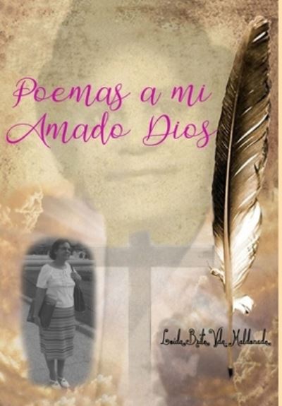 Cover for Loida Brito · Poemas a mi Amado Dios (Hardcover Book) (2020)