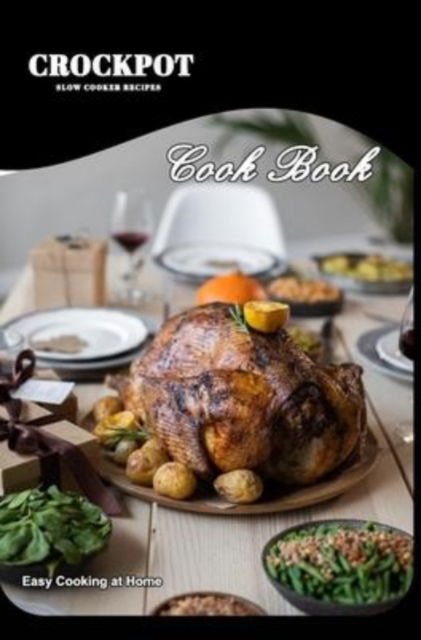 Cover for Jacob Riley · Crockpot Recipes (Hardcover Book) (2022)