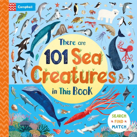 Cover for Campbell Books · There Are 101 Sea Creatures in This Book: A Search and Find Book for Children - There Are 101 (Kartonbuch) (2025)