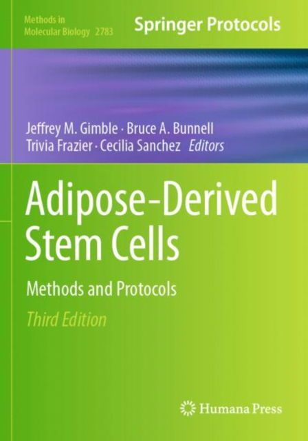 Adipose-Derived Stem Cells: Methods and Protocols - Methods in Molecular Biology - - Books - Springer-Verlag New York Inc. - 9781071637647 - March 14, 2025