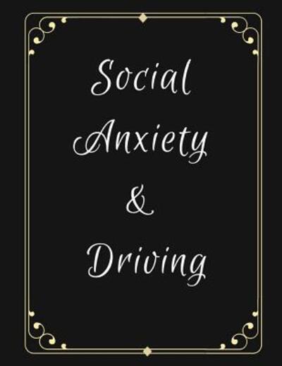 Cover for Yuniey Publication · Social Anxiety and Driving Workbook (Pocketbok) (2019)