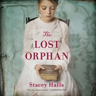 Cover for Stacey Halls · The Lost Orphan Lib/E (CD) (2020)