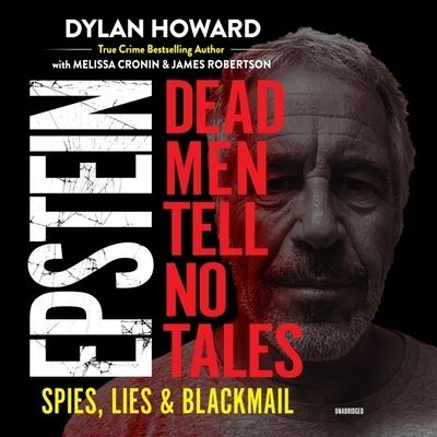 Cover for Dylan Howard · Epstein Dead Men Tell No Tales, Spies, Lies &amp; Blackmail - Library Edition (CD) (2020)