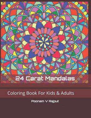 Cover for Poonam Virendra Rajput · 24 Carat Mandalas (Paperback Book) (2019)