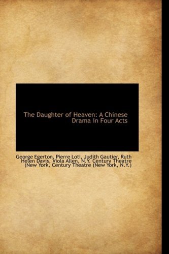 Cover for George Egerton · The Daughter of Heaven: a Chinese Drama in Four Acts (Bibliolife Reproduction) (Pocketbok) (2009)