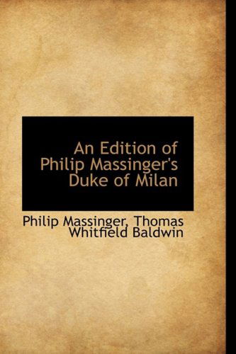 Cover for Philip Massinger · An Edition of Philip Massinger's Duke of Milan (Hardcover Book) (2009)