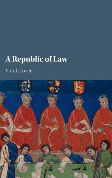 Cover for Lovett, Frank (Washington University, St Louis) · A Republic of Law (Hardcover Book) (2016)