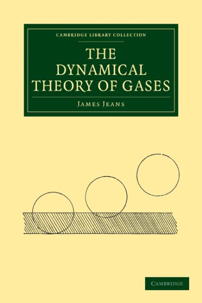 Cover for James Jeans · The Dynamical Theory of Gases - Cambridge Library Collection - Physical Sciences (Paperback Book) [4 Revised edition] (2009)