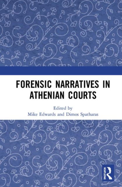 Cover for Mike Edwards · Forensic Narratives in Athenian Courts (Hardcover Book) (2019)