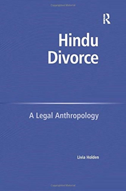 Cover for Livia Holden · Hindu Divorce: A Legal Anthropology (Paperback Book) (2016)