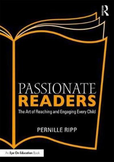 Cover for Ripp, Pernille (Global Read Aloud, USA) · Passionate Readers: The Art of Reaching and Engaging Every Child (Pocketbok) (2017)