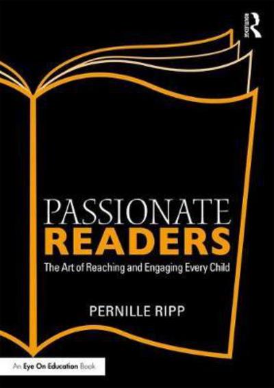 Cover for Ripp, Pernille (Global Read Aloud, USA) · Passionate Readers: The Art of Reaching and Engaging Every Child (Pocketbok) (2017)