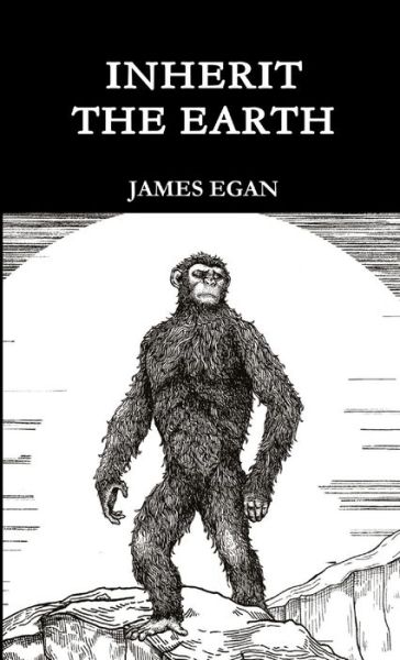 Cover for James Egan · Inherit the Earth (Book) (2015)