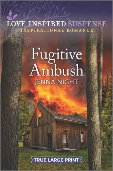 Fugitive Ambush - Jenna Night - Książki - Love Inspired Suspense True Large Print - 9781335588647 - 23 sierpnia 2022