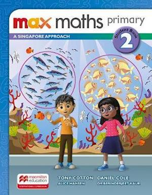 Cover for Max Maths Primary A Singapore Approach Grade 2 Student Book - Max Maths Primary A Singapore Approach (Paperback Book) (2018)