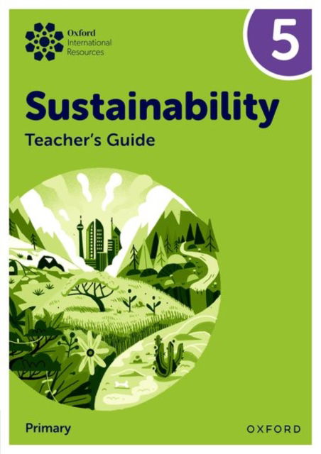 Cover for Jody Ellenby · Oxford International Sustainability: Teacher's Guide 5 (Primary) - Oxford International Sustainability (Paperback Book) (2025)